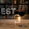 Saint Paul’s Best Wine Bars